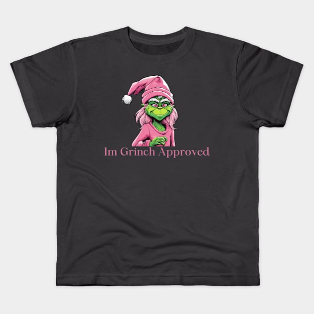 I’m grinch approved Kids T-Shirt by blaurensharp00@gmail.com